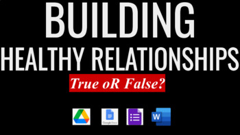 Preview of BUILDING HEALTHY RELATIONSHIPS (9-12) True Or False Facts Myths Word Forms Docs