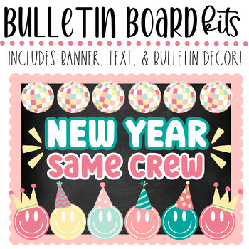 BULLETIN BOARD KIT - New Year Same Crew | Retro New Year | Classroom Décor