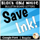 BULLETIN BOARD LETTERS | Black and White | Google Font Boogaloo