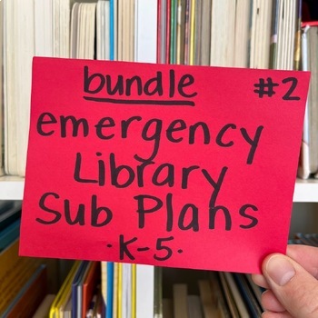 Preview of BUNDLE #2! Library Emergency Sub Plans for K-5! | 18 Total Lessons