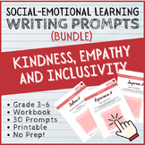 SEL BUNDLE - 32 Writing/Discussion Prompts - Kindness, Emp