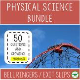 BUNDLE : 5th - 6th Grade Physical Science Bell Ringers / Exit Slips