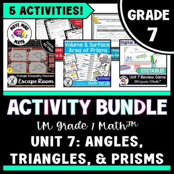 Preview of 7th Grade Unit 7 Activity BUNDLE IM Grade 7 Math™ Triangles, Angles, and Prisms