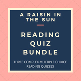 BUNDLE: A Raisin in the Sun Reading Quizzes