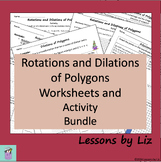 BUNDLE - A Rotation and Dilation Activity and 2 worksheets