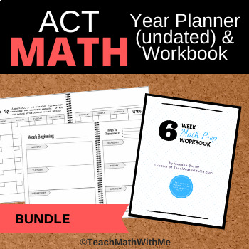 Preview of BUNDLE-ACT Math Prep 6 Week Workbook & Year Math Prep Planner (undated)