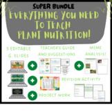 BUNDLE- ALL ABOUT PLANT NUTRITION: Slides, Activities, Pro