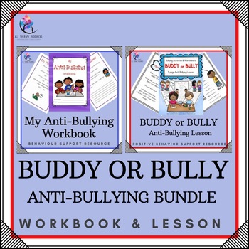 Preview of BUNDLE - ANTI-BULLYING -  Workbook and Lesson "Buddy or Bully"