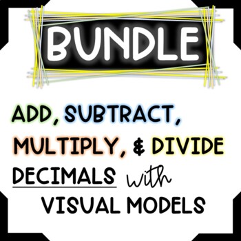 Preview of BUNDLE - Add, Subtract, Multiply and Divide Decimals using Models