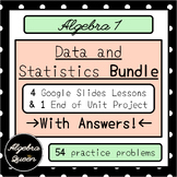 BUNDLE Algebra 1 Data and Statistics