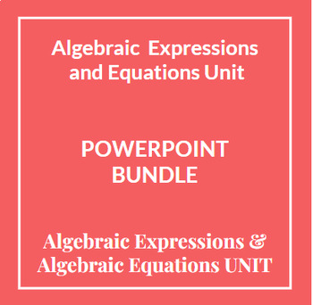 Preview of BUNDLE Algebraic Equations/Expressions Unit PowerPoint
