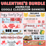 BUNDLE Animated Valentines Day Google Classroom Banners, F