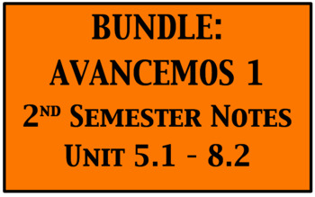 Preview of BUNDLE: Avancemos Level 1 Semester 2 Vocabulary and Grammar Notes