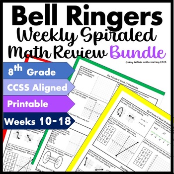 Preview of 8th Grade Bell Ringers Common Core Math Warm Up - BUNDLE Weeks 10-18
