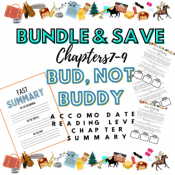 Preview of BUNDLE Bud, Not Buddy Chap 7-9 Accommodated Summary Reading Differentiate Write