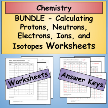 Preview of BUNDLE - Calculating Protons, Neutrons, Electrons, Ions, and Isotopes Worksheets