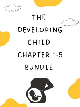 Preview of BUNDLE: Chapter 1-5 Developing Child