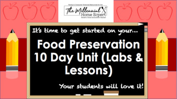 Preview of BUNDLE- Food Preservation 10 Day Unit (NASAFACS 9.7)
