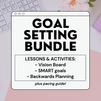 Preview of Goal Setting BUNDLE: Vision Board, SMART Goals, Backwards Planning