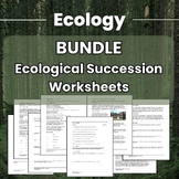 BUNDLE - Ecological Succession - Worksheets and Case Studies