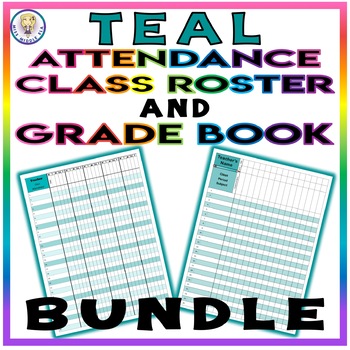 Preview of BUNDLE!! Editable Attendance Class Roster AND Grade Book Templates - Teal