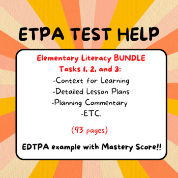 Preview of BUNDLE: Elementary Literacy EDTPA with Mastery Score - Tasks 1, 2, and 3