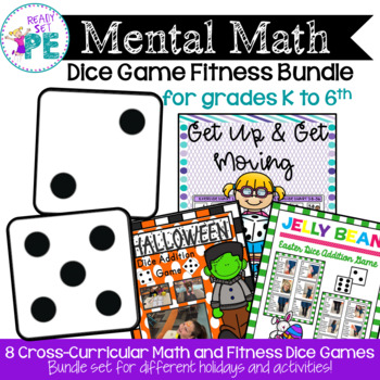 Preview of 8 x  Mental Math Dice Fitness Fun Games for PE, Brain Breaks & Math Centers
