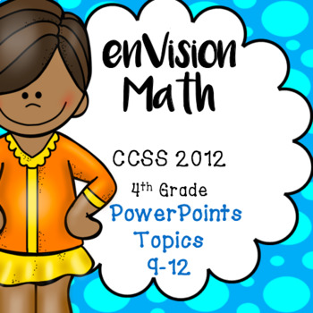 Preview of BUNDLE EnVision Math 4th Grade, Topics 9-12 Daily PowerPoint 737 slides