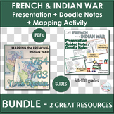 BUNDLE: French & Indian War Presentation + Doodle Notes + Mapping