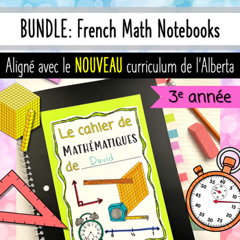 Preview of BUNDLE: Grade 3 Alberta Math FRENCH Interactive Notebooks