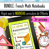 BUNDLE: French Interactive Math Notebooks Grade 3 Alberta