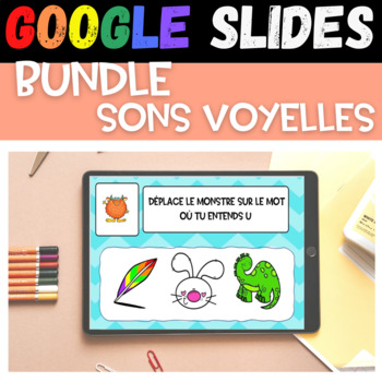 Preview of BUNDLE French Phonics GOOGLE SLIDES Sons Voyelles Simples