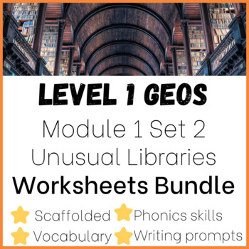 Preview of BUNDLE! Geos Level 1 Module 1 Set 2 - Unusual Libraries worksheets