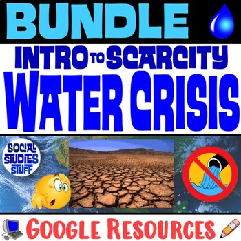 Preview of The Water Scarcity Crisis 5-E Unit BUNDLE | Causes, Effects, Solutions | Google