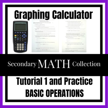 Preview of BUNDLE! Graphing Calculator Tutorial 1 & Practice Step by Step Basic Operations