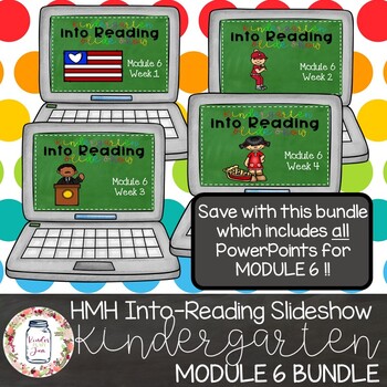 Preview of BUNDLE! HMH Into Reading Kindergarten PowerPoints: Module 6