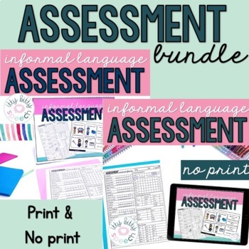 Preview of BUNDLE Informal Language Assessment Print & No Print for Speech Therapy
