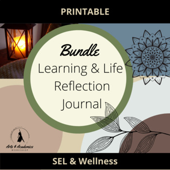 Preview of BUNDLE Learning & Life Reflection Journal Wellness for Secondary SEL PDF