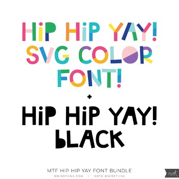 Preview of BUNDLE: MTF Hip Hip Yay SVG Color + Black Font Open Type - Miss Tiina Fonts