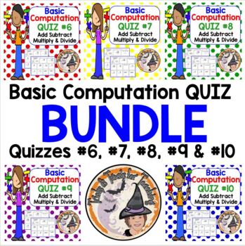 Preview of Add Subtract Multiply Divide QUIZ BUNDLE #6, #7, #8, #9 & #10 & ANSWER KEYS