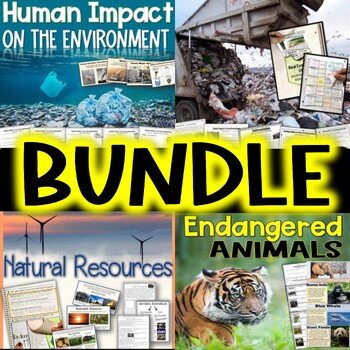 Preview of BUNDLE: Natural Resources | Human Impact on the Environment | Endangered Animals