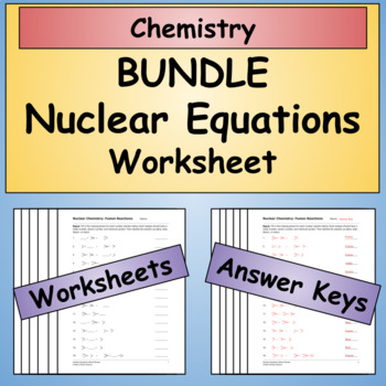 Preview of BUNDLE - Nuclear Equations Worksheets alpha decay, beta decay, fission, fusion