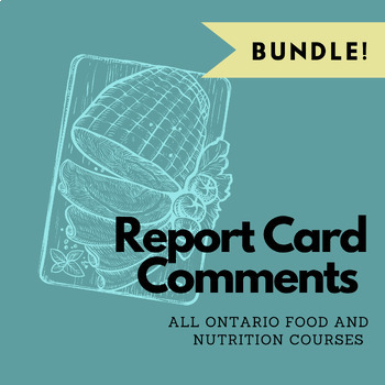 Preview of BUNDLE Ontario Report Card Comment Generator: Food and Nutrition Courses