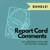 BUNDLE Ontario Report Card Comment Generator: Food and Nut
