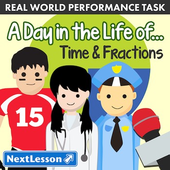 Preview of BUNDLE- Performance Task – Time & Fractions – A Day in the Life of...