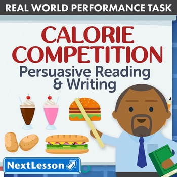Preview of BUNDLE - Performance Tasks - Persuasive Writing – Calorie Competition - ELA