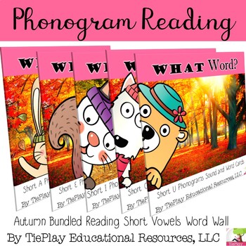 Preview of BUNDLE Phonograms Phonics Reading Short Vowels Word Wall Autumn No Prep