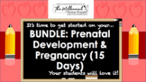 BUNDLE: Prenatal Development & Pregnancy Unit (15 Days) FCS