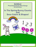BUNDLE - Preschool Songs - In The Spring Bunny Counts and 