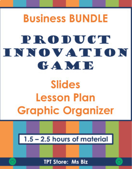 Preview of BUNDLE Product Innovation | Slides, Lesson & Graphic Org. | Business CTE Game
